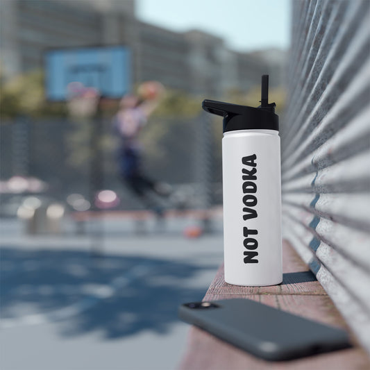 Not Vodka, Water bottle, Stainless Steel Water Bottle, Funny Saying, Humorous saying, Funny Gift