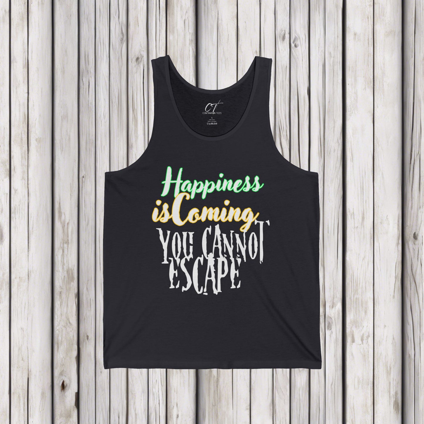 Happiness is coming you cannot escape, Ominous Positivity, Spooky Shirts, Inspirational Shirts, Funny Shirts, Ironic Shirts