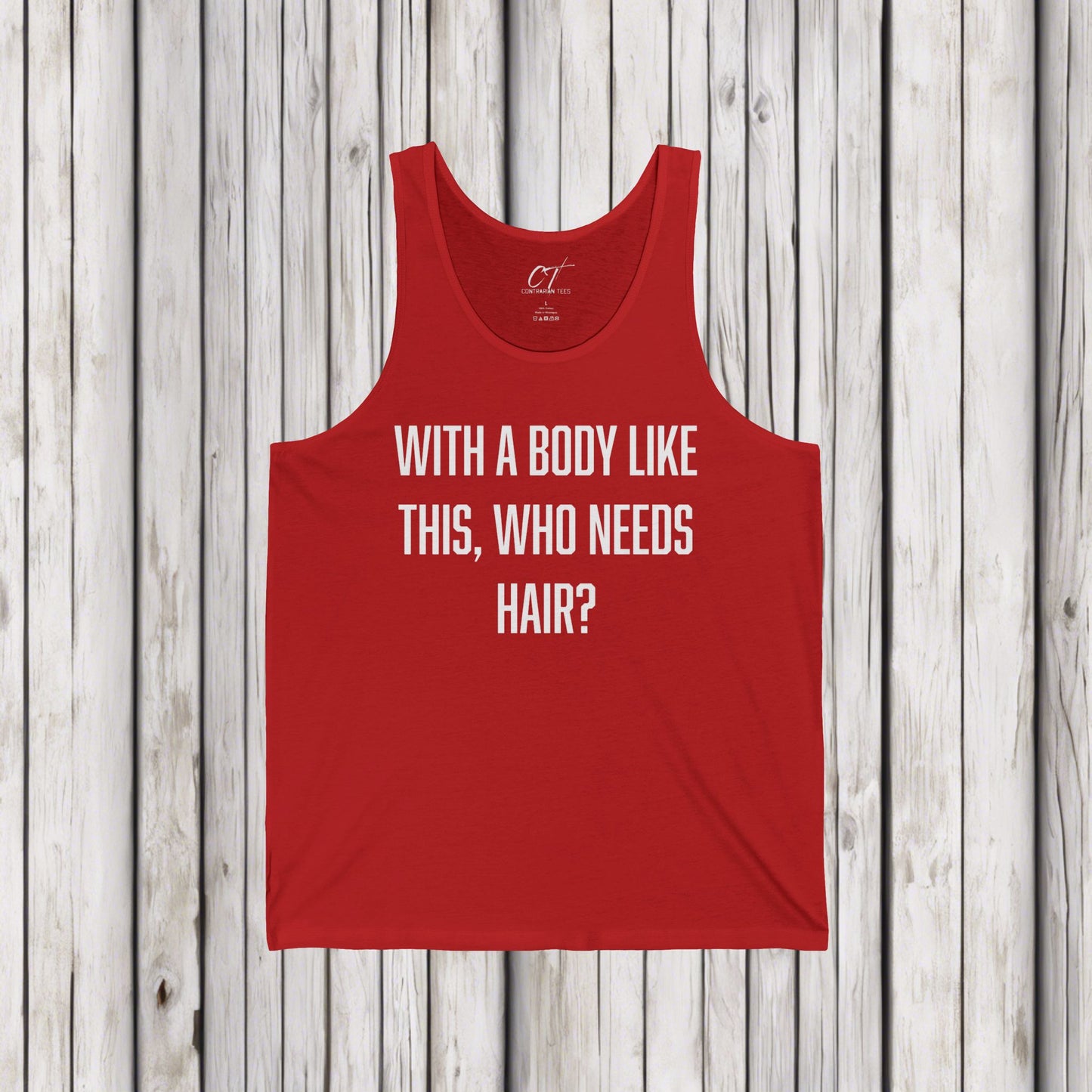 With a body like this who needs hair, Sarcastic Shirt, Smartass Shirt, Adult Humor Shirt, Funny shirt, Funny Gift, Humorous Shirt