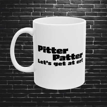 Letterkenny, Pitter Patter let's get at er, Office Decor, Party Supply, Birthday Present, Drinking Humor