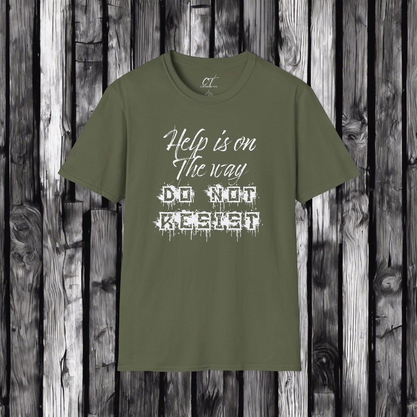 Help is on the way Do not resist, Ominous Positivity, Spooky Shirts, Inspirational Shirts, Funny Shirts, Ironic Shirts