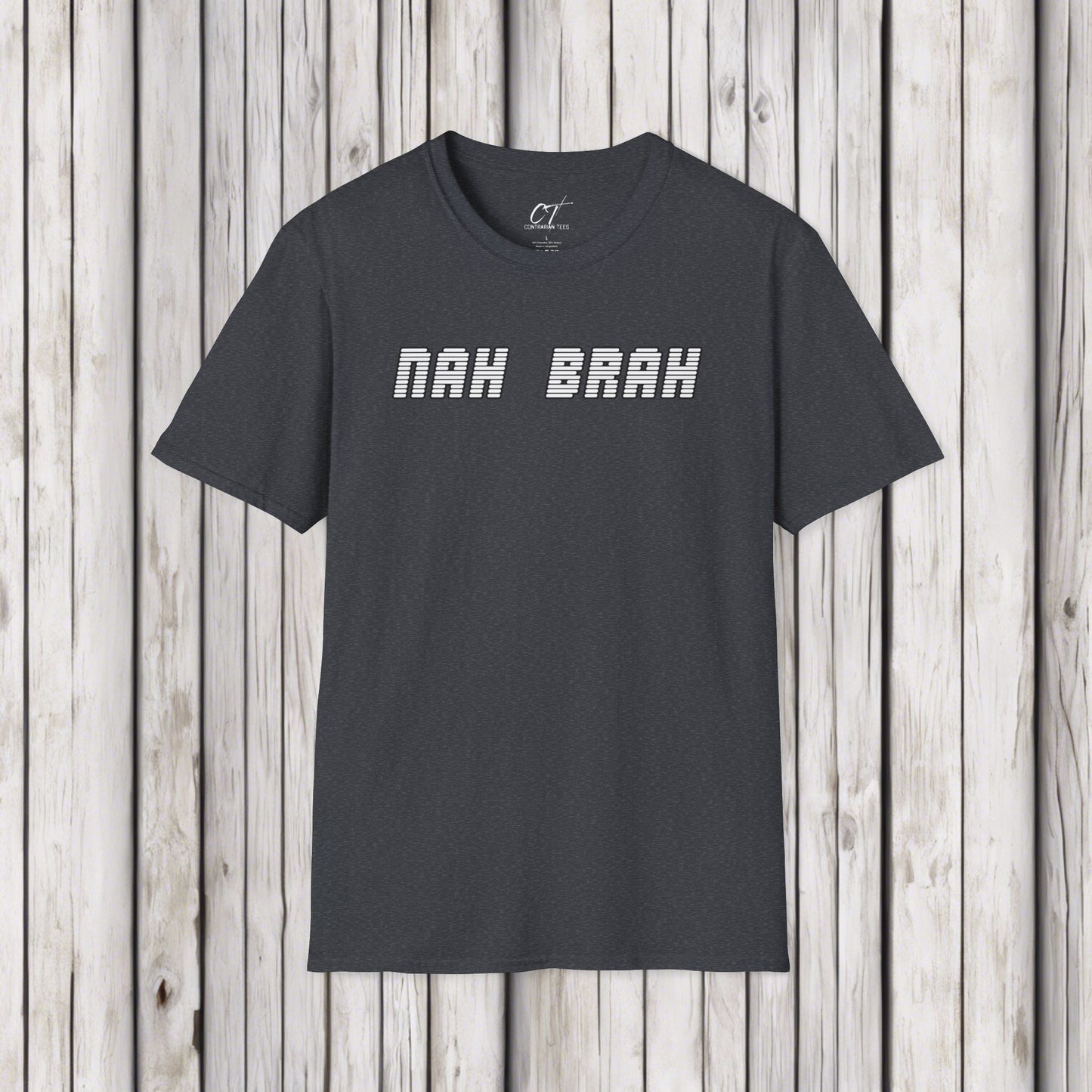 Nah Bruh, Mens T-shirt, Sarcastic Shirt, Smartass Shirt, Adult Humor Shirt, Funny shirt, Funny Gift, Humorous Shirt, Nope