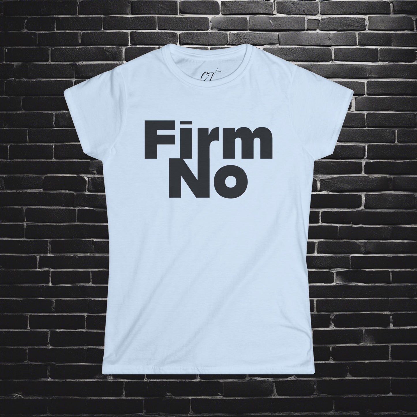 Firm No, Nope, Women's Tee, Sarcastic Shirt, Smartass Shirt, Adult Humor Shirt, Funny shirt, Funny Gift, Humorous Shirt
