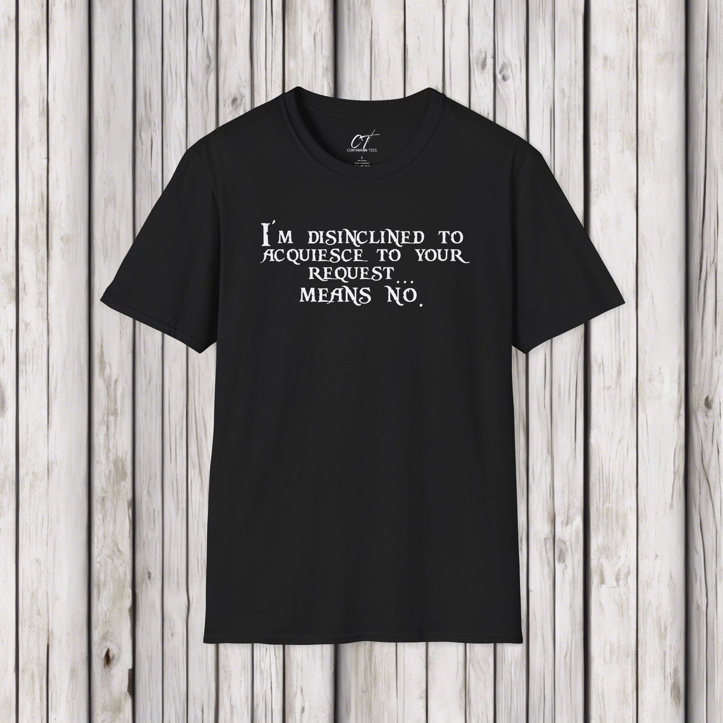 I'm disinclined to acquiesce to your request means no, Pirates of the Caribbean, Funny shirt, Funny Gift, Humorous Shirt, Nope, Movie quotes