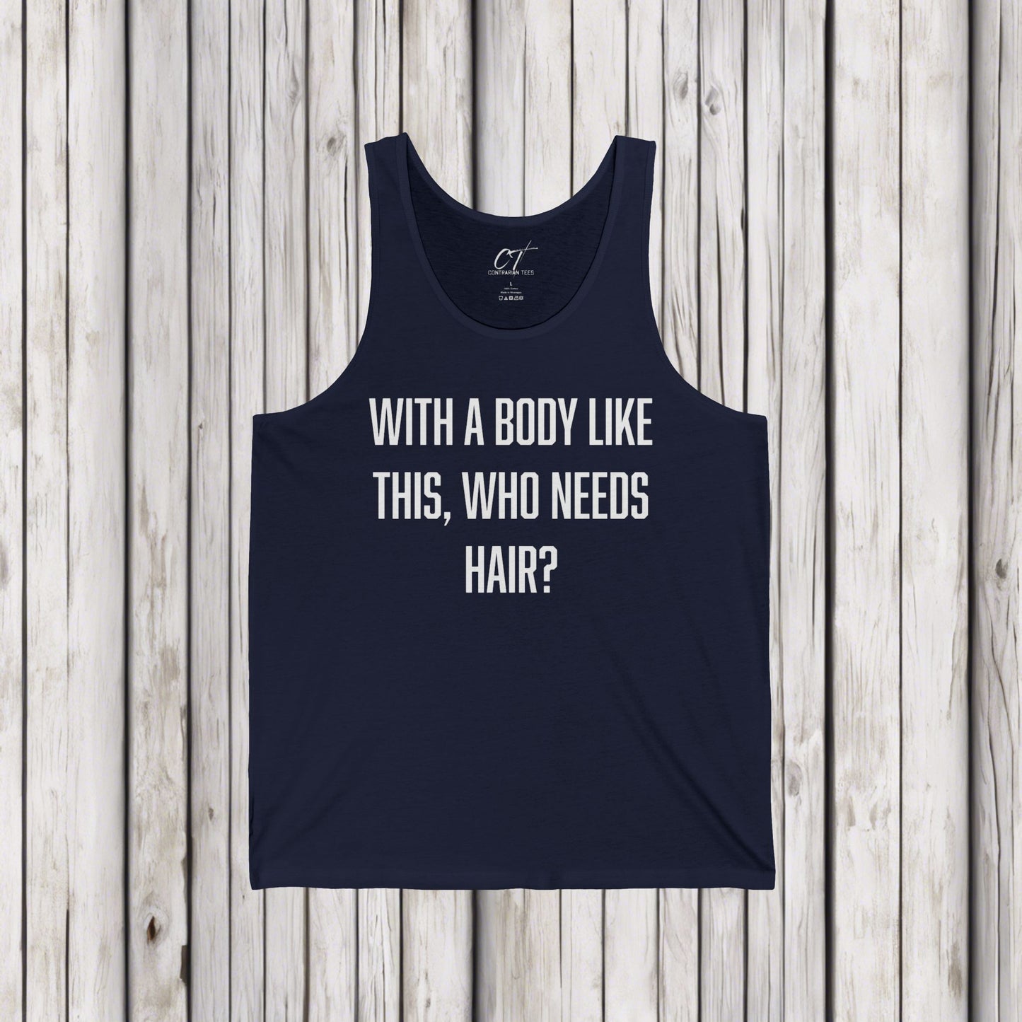 With a body like this who needs hair, Sarcastic Shirt, Smartass Shirt, Adult Humor Shirt, Funny shirt, Funny Gift, Humorous Shirt