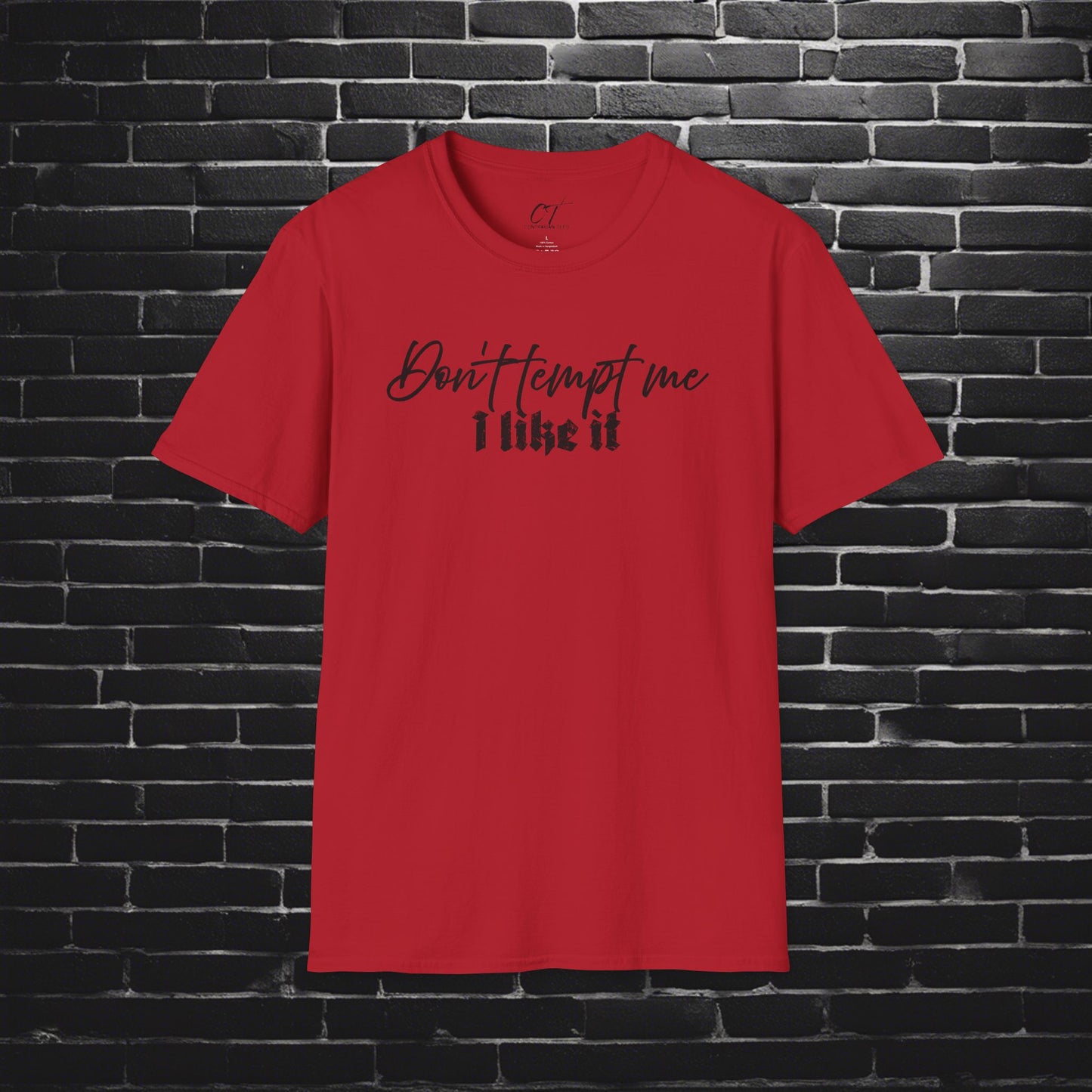 Don't tempt me I like it, mischievous, Sarcastic Shirt, Smartass Shirt, Adult Humor Shirt, Funny shirt, Funny Gift, Humorous Shirt
